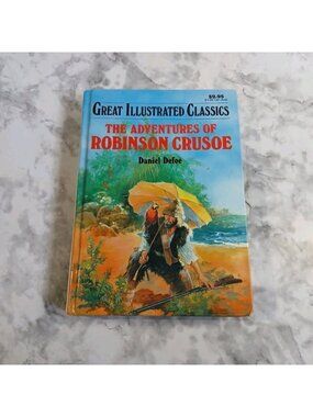 The Adventures of Robinson Crusoe Daniel Defoe Great Illustrated Classics HC